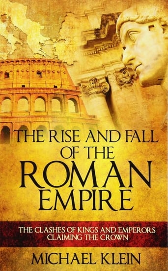 Ancient Rome: The Rise and Fall of an Empire