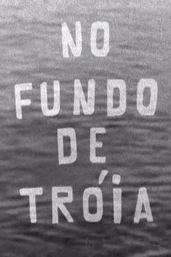 No Fundo de Tróia