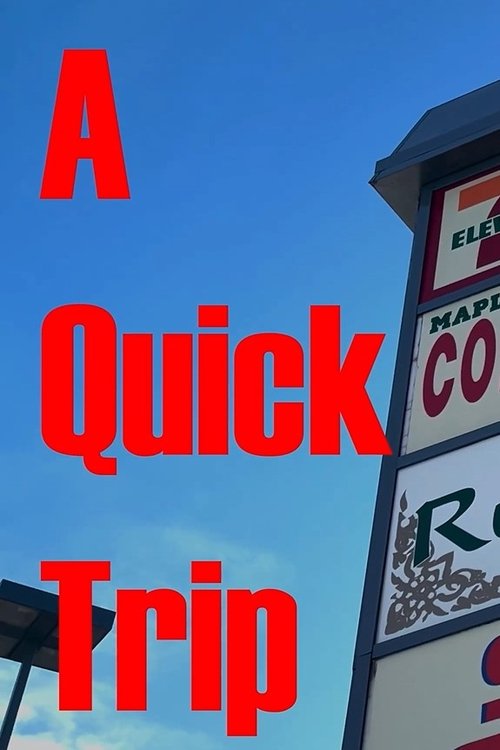 A Quick Trip movie poster