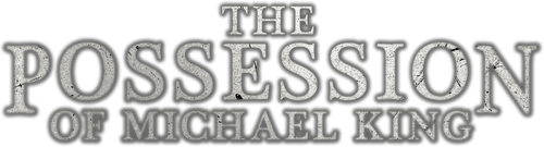 The Possession of Michael King