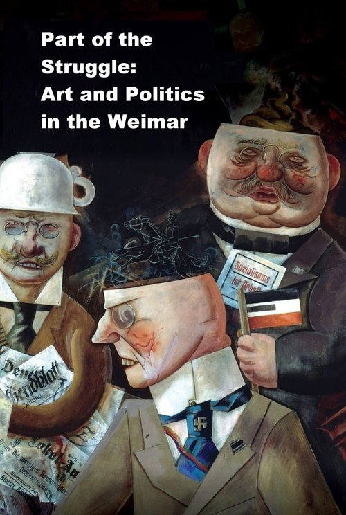 Part of the Struggle: Art and Politics in the Weimar Republic movie poster