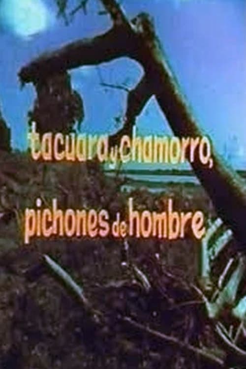 Tacuara y Chamorro, pichones de hombres