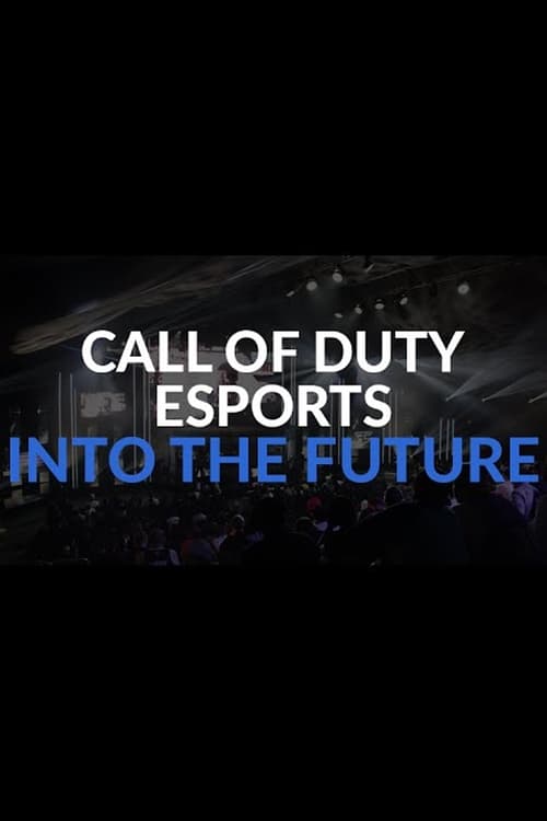 Call of Duty eSports: INTO THE FUTURE