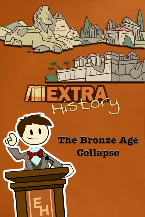 Extra History The Bronze Age Collapse (2017) Full Movie Watch Extra History The Bronze Age Collapse Full Movie Download