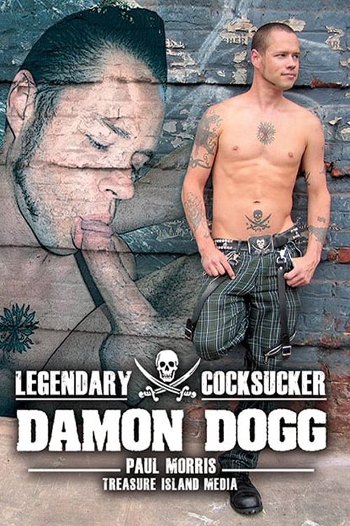 Legendary Cocksucker: Damon Dogg