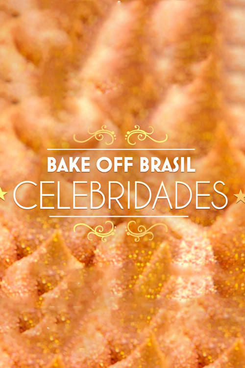 Bake Off Brasil – Celebridades