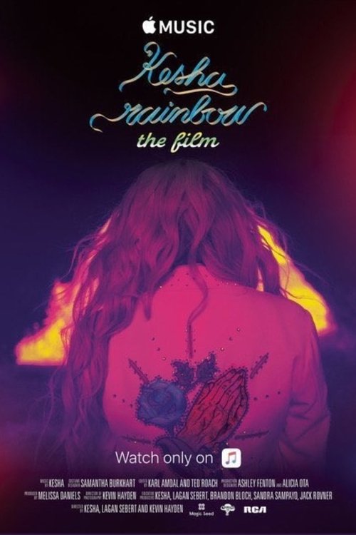 Kesha: Rainbow - The Film