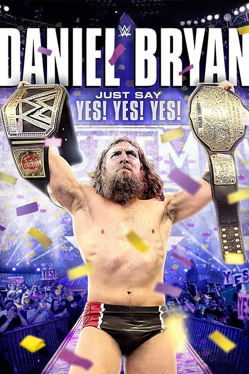 Image Daniel Bryan: Just Say Yes! Yes! Yes!