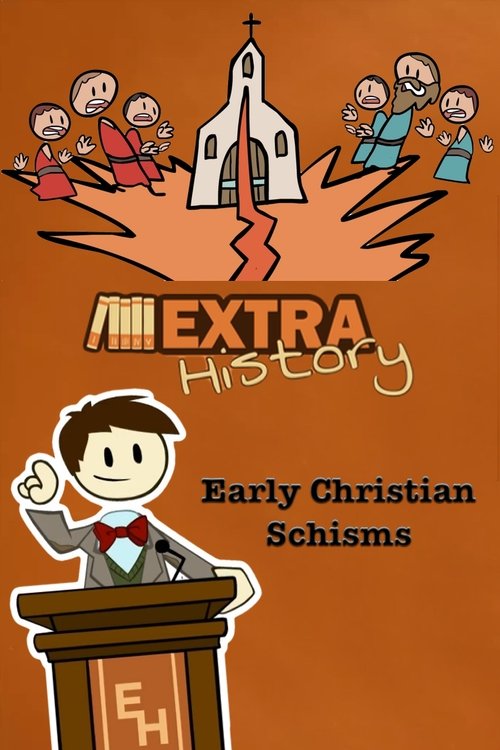 Extra History Early Christian Schisms (2016) Full Movie Watch Extra History Early Christian Schisms Full Movie Download