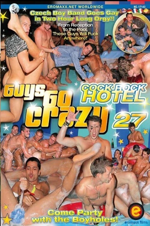 Guys Go Crazy 27: Cock Rock Hotel