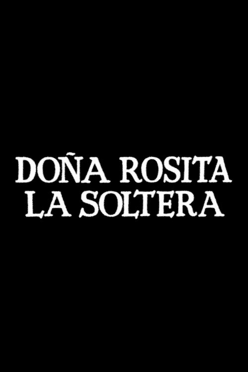 Doña Rosita la Soltera