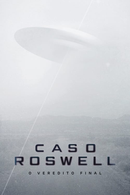 Caso Roswell O Veredito Final