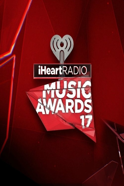 iHeartRadio Music Awards 2017