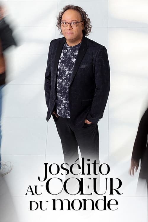 Josélito au cœur du monde