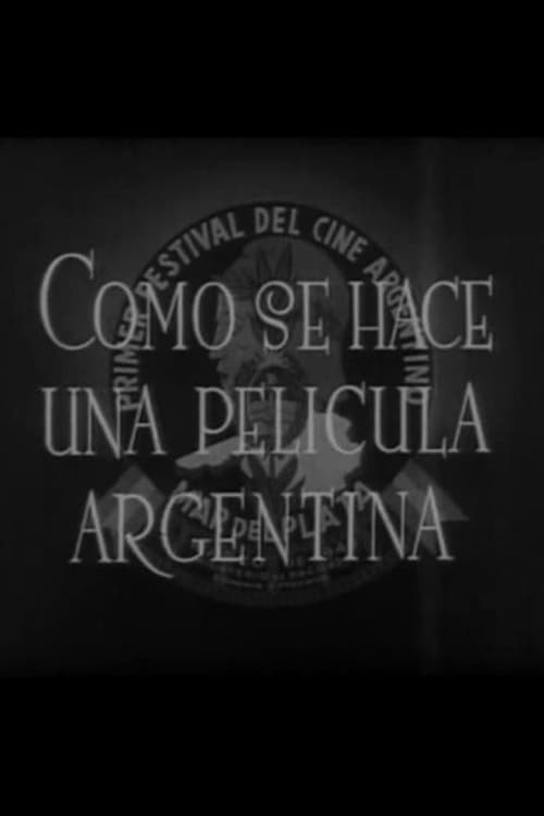 Cómo se hace una película argentina