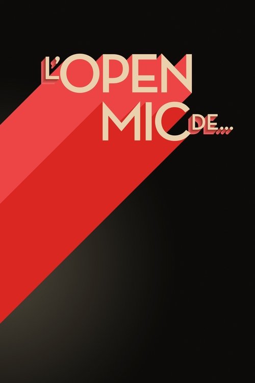 L'Open Mic de… (2019) TV Show