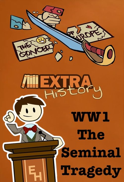 Extra History World War I: The Seminal Tragedy (2014) Full Movie Watch Extra History World War I: The Seminal Tragedy Full Movie Download