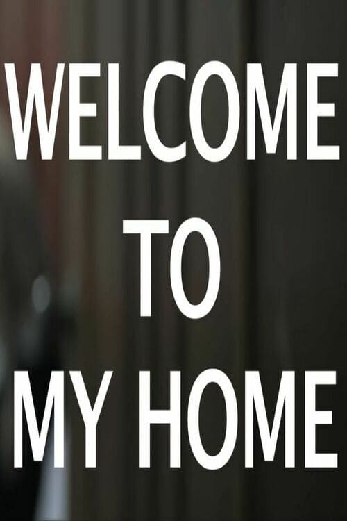 WELCOME TO MY HOME