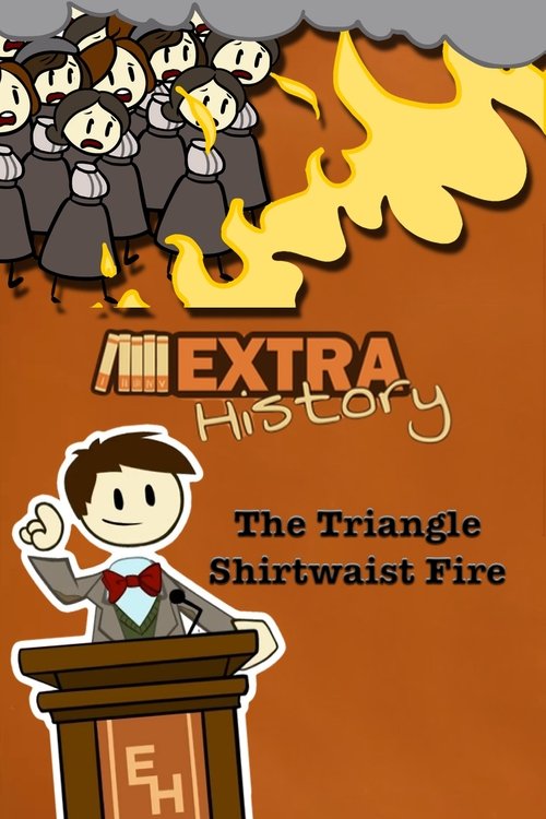 Extra History The Triangle Shirtwaist Fire (2018) Full Movie Watch Extra History The Triangle Shirtwaist Fire Full Movie Download