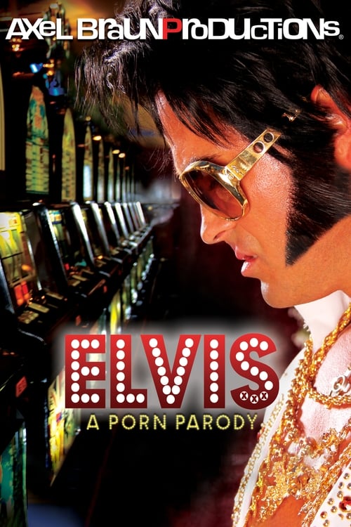 Elvis XXX: A Porn Parody