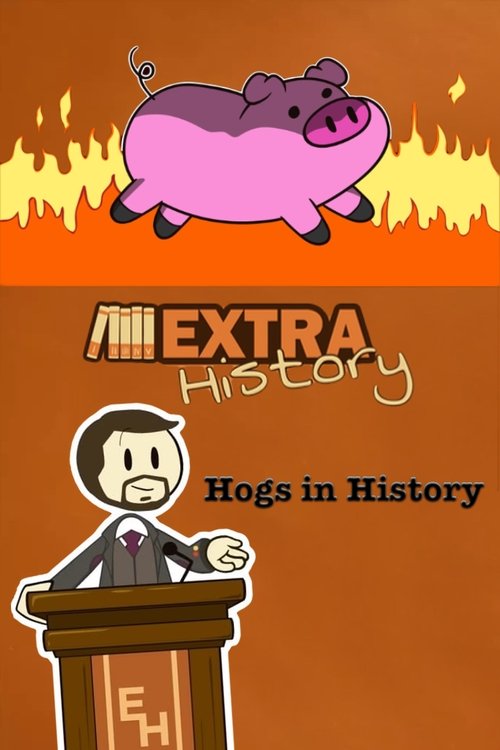 Extra History Hogs in History (2019) Full Movie Watch Extra History Hogs in History Full Movie Download