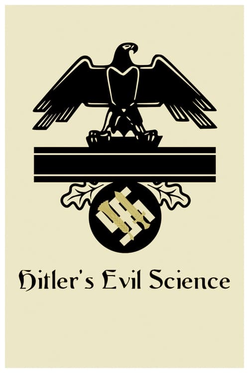 Hitler's Evil Science