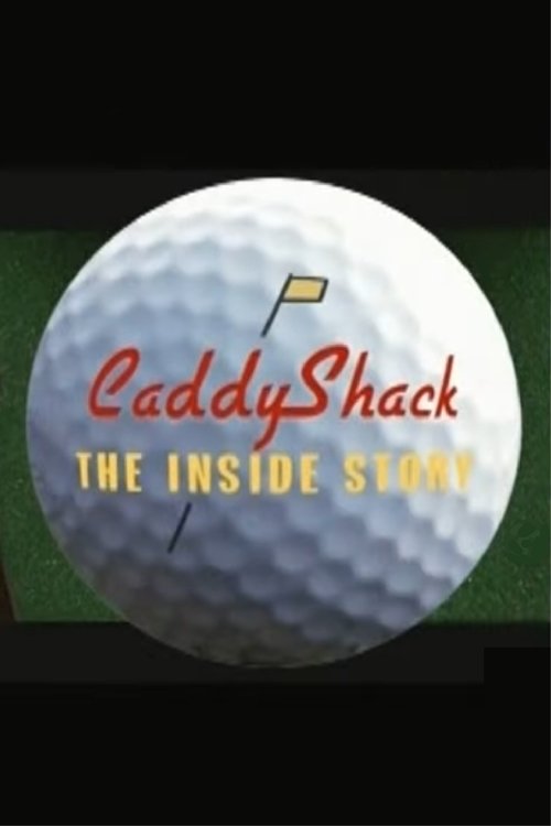 Caddyshack: The Inside Story