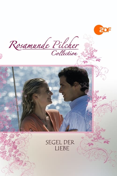 Rosamunde Pilcher: Segel der Liebe