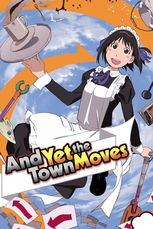 And Yet the Town Moves
