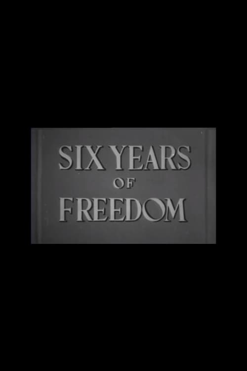 Six Years of Freedom