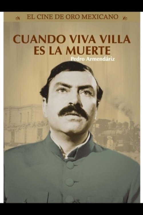 Cuando ¡Viva Villa! es la muerte