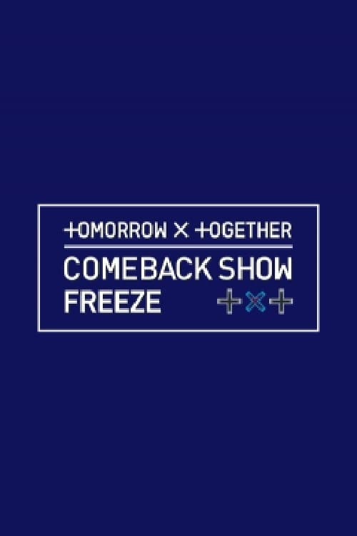 TOMORROW X TOGETHER 컴백쇼 ′FREEZE′ (프리즈)