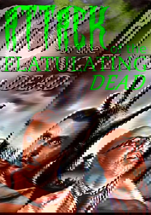 Attack Of The Flatulating Dead