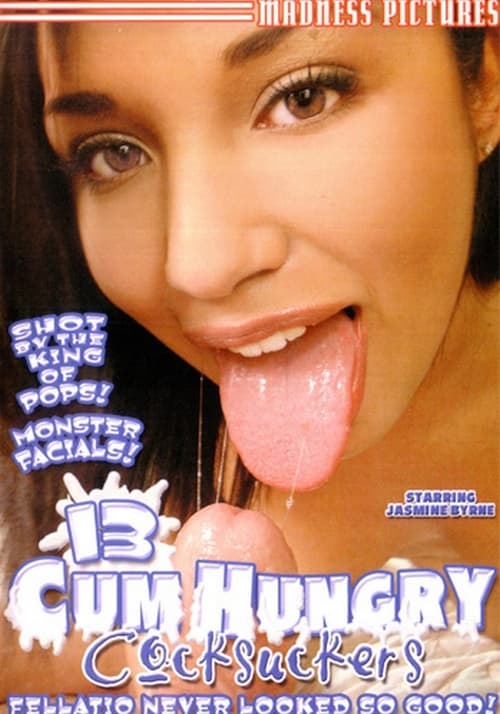 13 Cum Hungry Cocksuckers