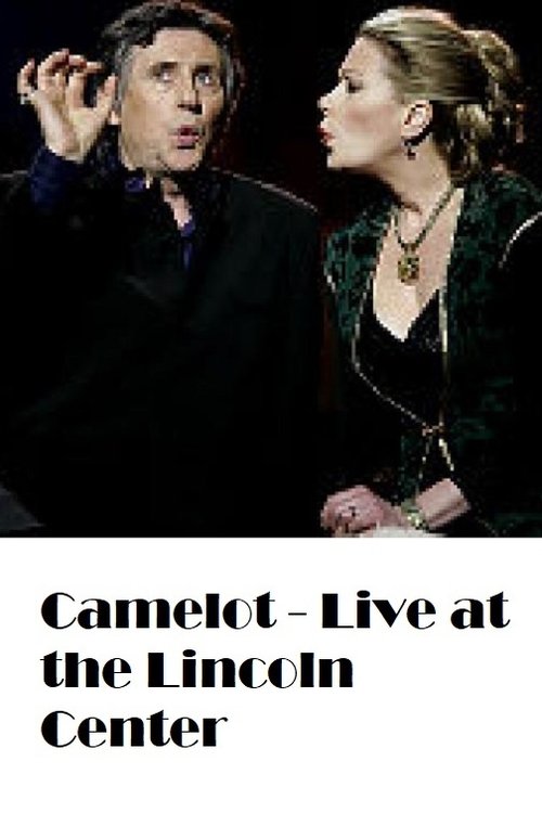 Camelot - Live at the Lincoln Center