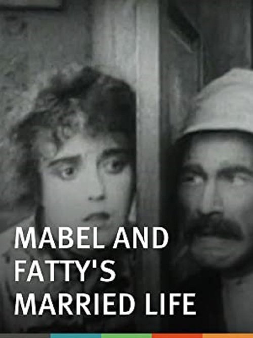 Mabel and Fatty’s Married Life