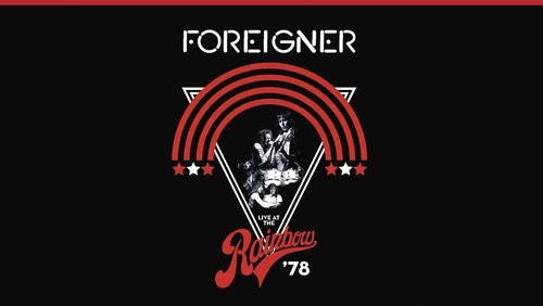 Foreigner - Live at the Rainbow '78