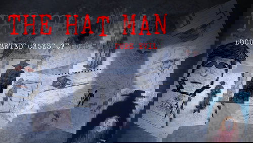 The Hat Man: Documented Cases of Pure Evil