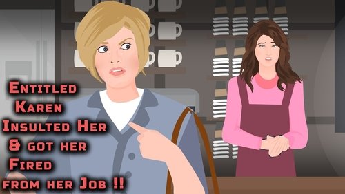 Entitled Karen Insulted Her and got her Fired from her Job !!