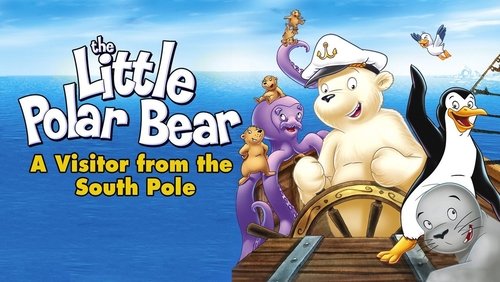 The Little Polar Bear: A Visitor from the South Pole