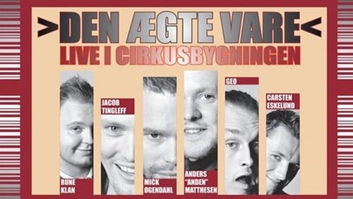 Den Ægte Vare: Live i Cirkusbygningen
