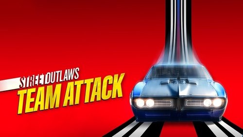 Street Outlaws No Prep Kings Team Attack