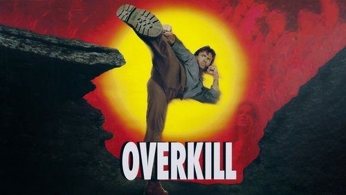 Overkill
