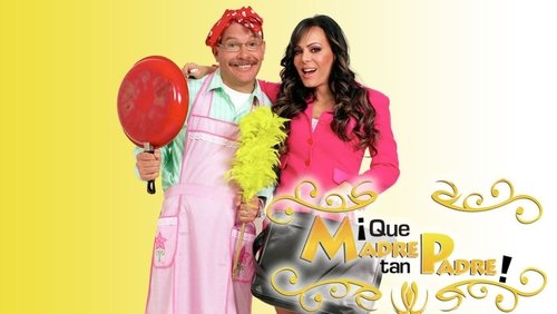 ¡Qué madre, tan padre!