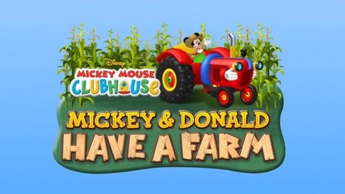 Mickey Mouse Clubhouse: Mickey & Donald Have a Farm