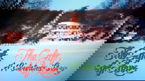 The Gift of Love: A Christmas Story