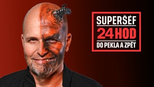 Superšéf: 24 hodin do pekla a zpět