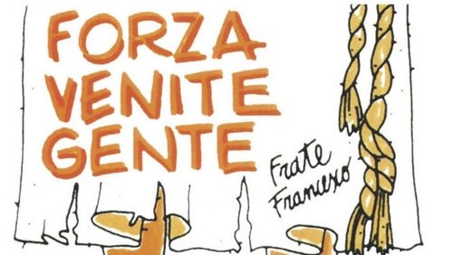 Forza venite gente
