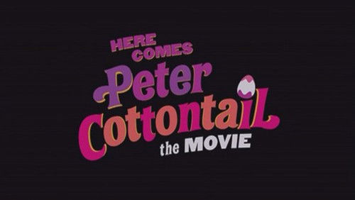 Here Comes Peter Cottontail: The Movie