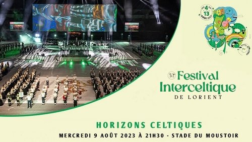 Festival Interceltique de Lorient - Le Grand Spectacle
